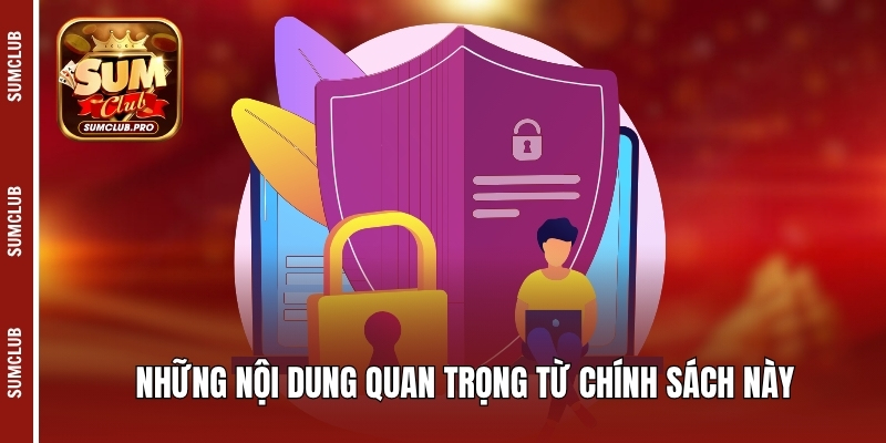 Những nội dung quan trọng từ chính sách này