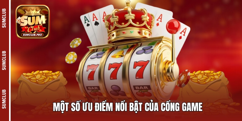 Một số điểm sáng nổi bật của cổng game